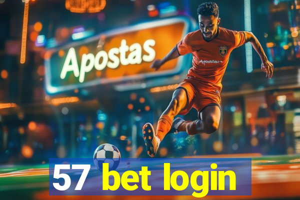 57 bet login